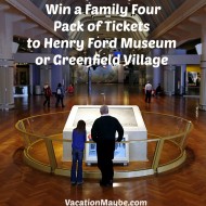 Giveaway: Family 4 Pack of Tickets to The Henry Ford Museum or Greenfield Village