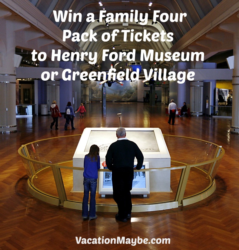 Giveaway: Family 4 Pack of Tickets to The Henry Ford Museum or Greenfield Village