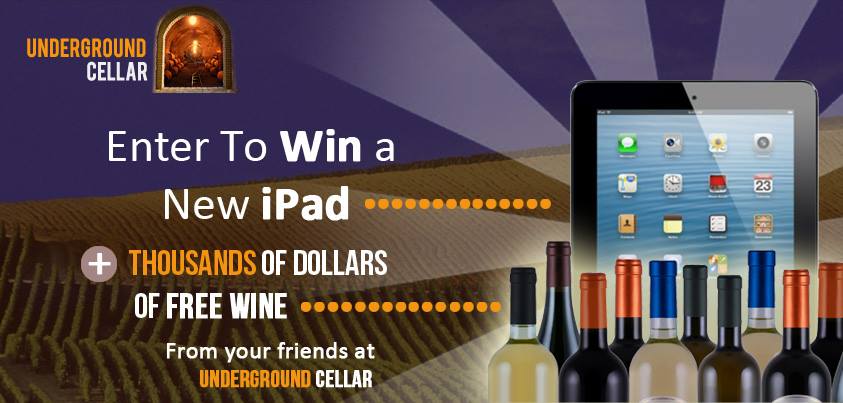 Underground Cellar Giveaway with $100 of Wine, iPad and 175 other prizes each valued $100!