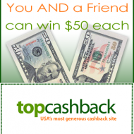 #Win $50 for yourself and a friend with #MissionGiveaway and #TopCashBack Giveaway
