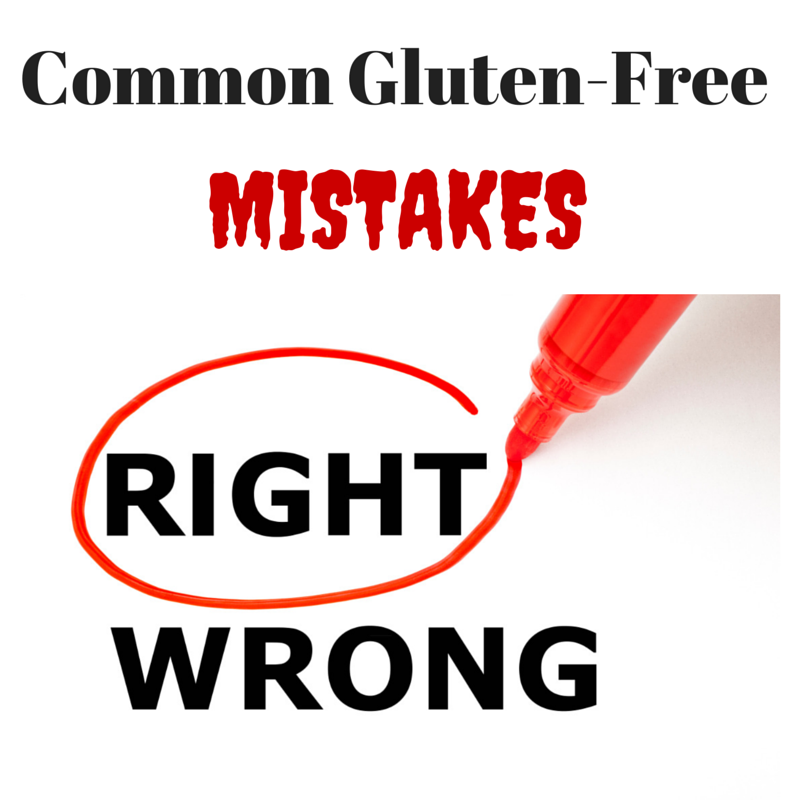 Common Gluten-Free Mistakes