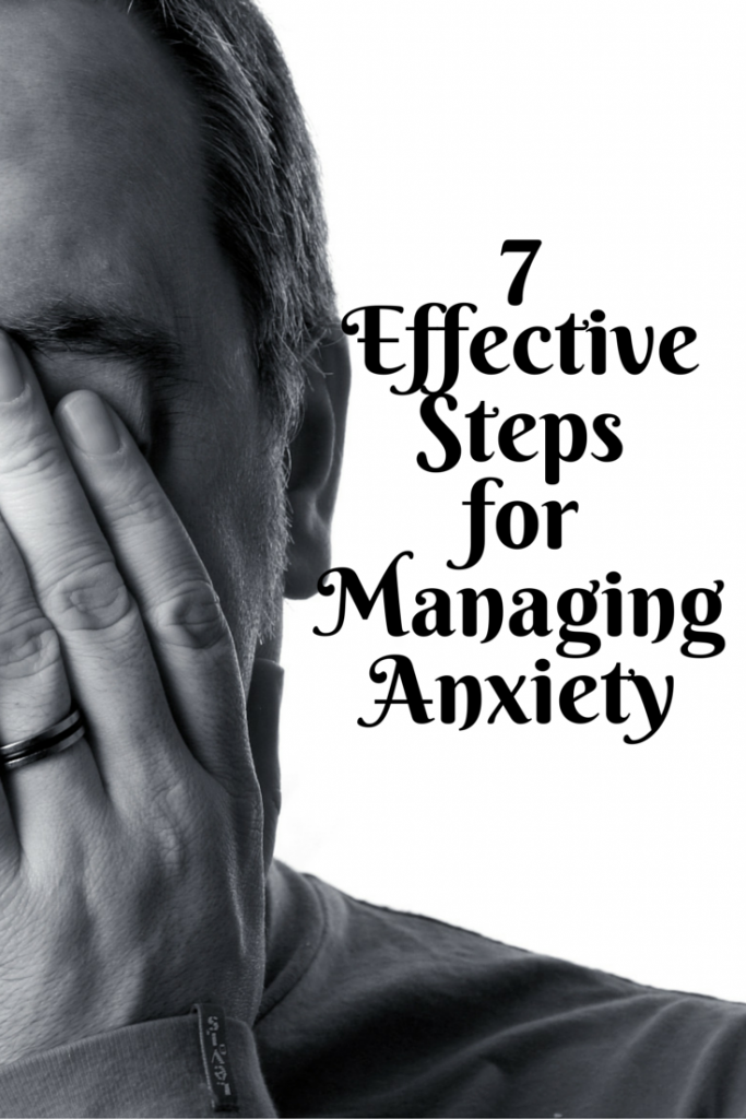 7 Effective Steps for Managing Anxiety