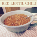 This Red Lentil Chili Recipe is made in the Instant Pot for an easy weeknight meal!  Packed full of flavor, this will become a family favorite!