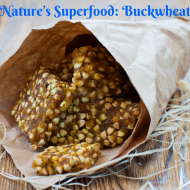 Buckwheat, Nature’s Superfood: The Nutrition And Health Benefits Of Buckwheat