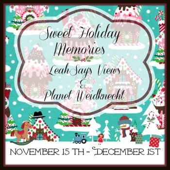 Sweet Holiday Memories Nov 15 - Dec 1. LeahSay's Views 350sq