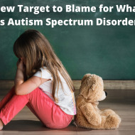 New Target to Blame for What is Autism Spectrum Disorder