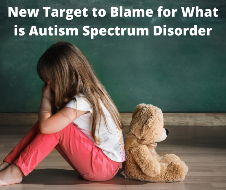 New Target to Blame for What is Autism Spectrum Disorder