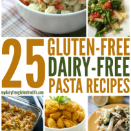 Gluten Free Pasta Dishes #dairyfree