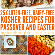 25 Gluten-free, Dairy-free Kosher Recipes for Passover and Easter