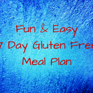 Fun & Easy 7 Day Gluten Free Meal Plan