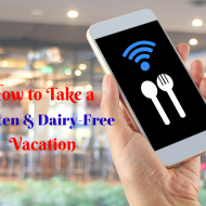 How to Take a Gluten & Dairy-Free Vacation