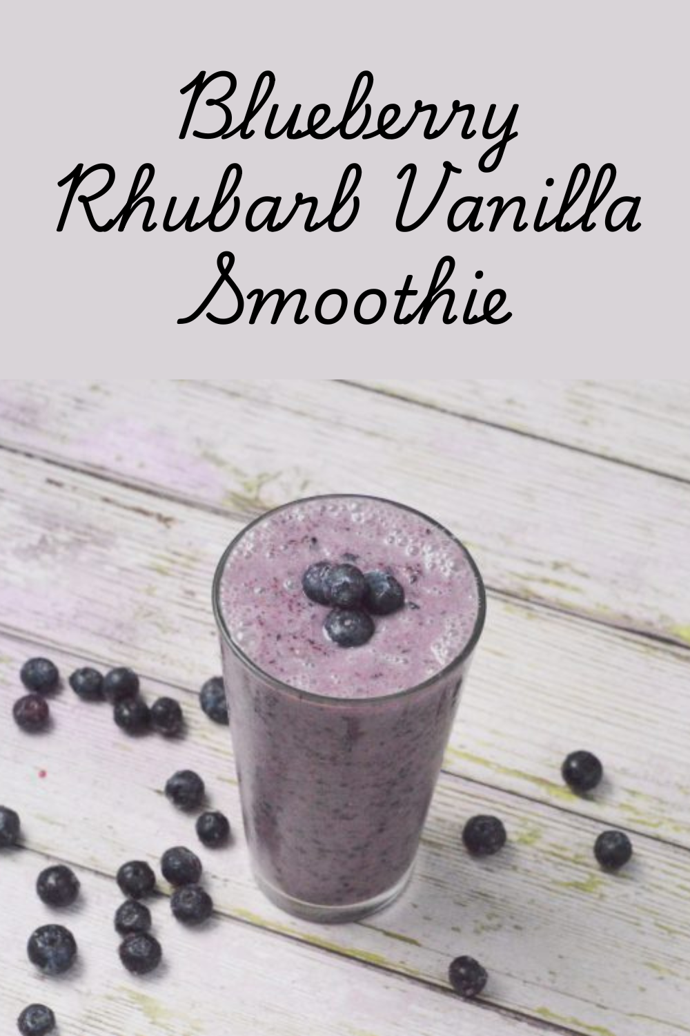 Blueberry Rhubarb Vanilla Smoothie, Dairy and Gluten Free