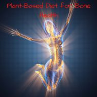 Plant-Based Diet for Bone Health
