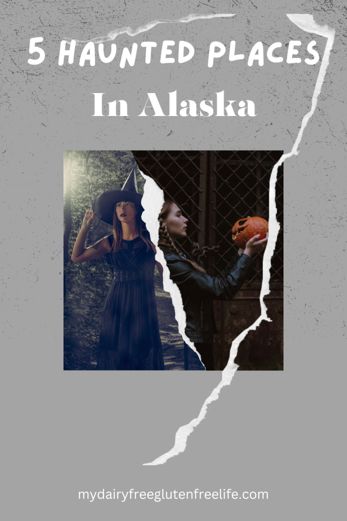5 Haunted Places in Alaska