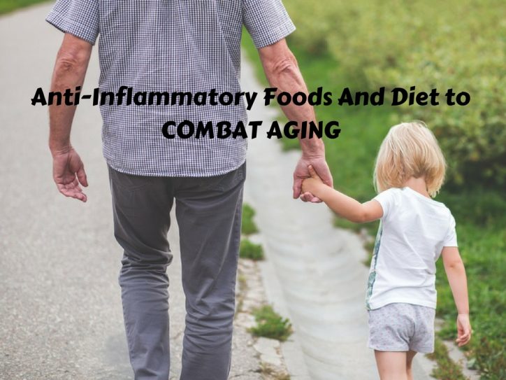 Anti-Inflammatory Foods And Diet To Combat Aging