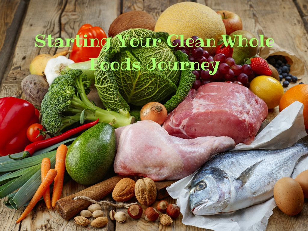 Starting Your Clean Whole Foods Journey
