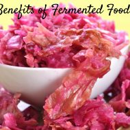 Benefits of Fermented Foods