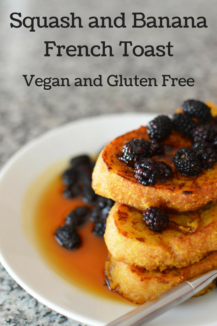 Squash and Banana French Toast Vegan and Gluten Free