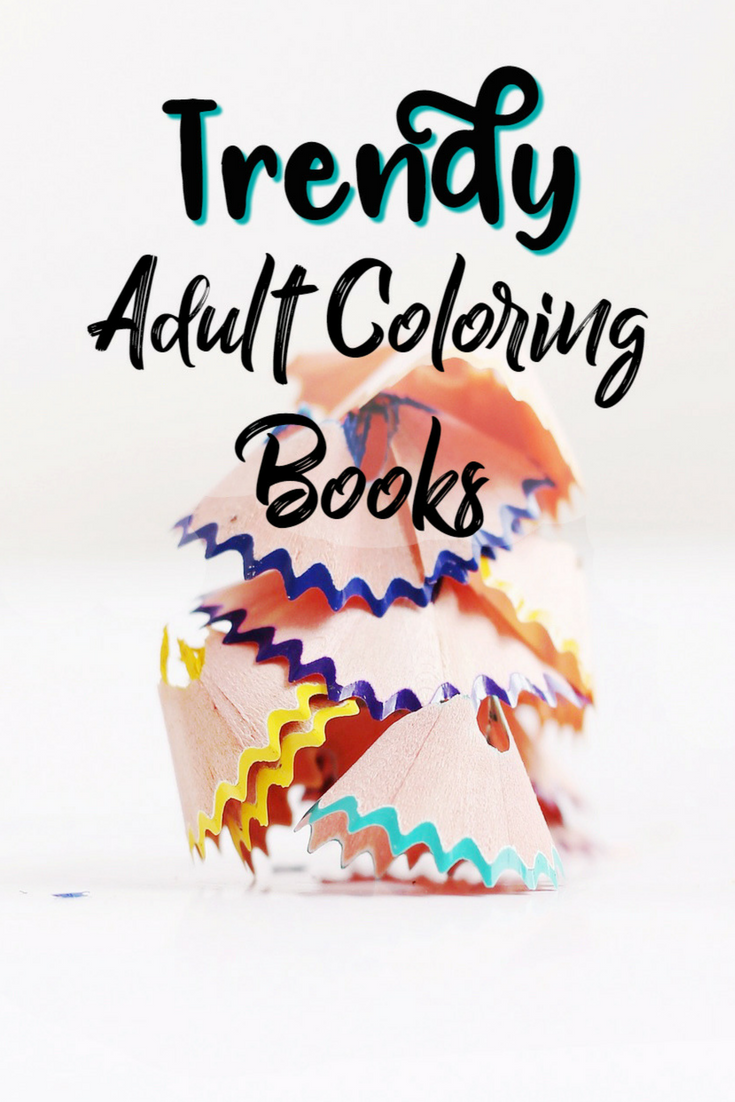 Trendy Adult Coloring Books