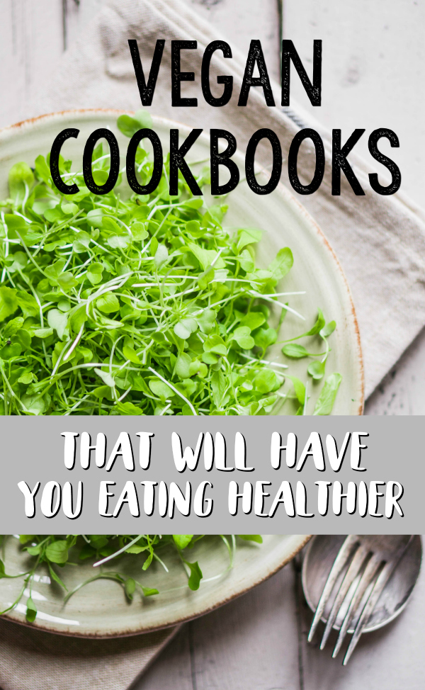 20 Vegan Cookbooks for Healthy Eating