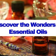 Discover the Wonders of Essential Oils