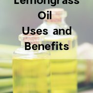 Uses and Benefits of Lemongrass Oil