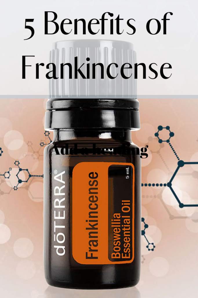 5 Health Benefits of Frankincense